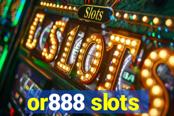 or888 slots